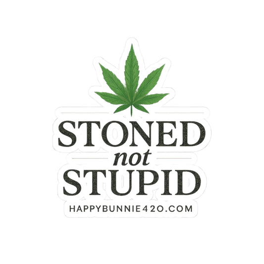 Stoned Not Stupid Sticker